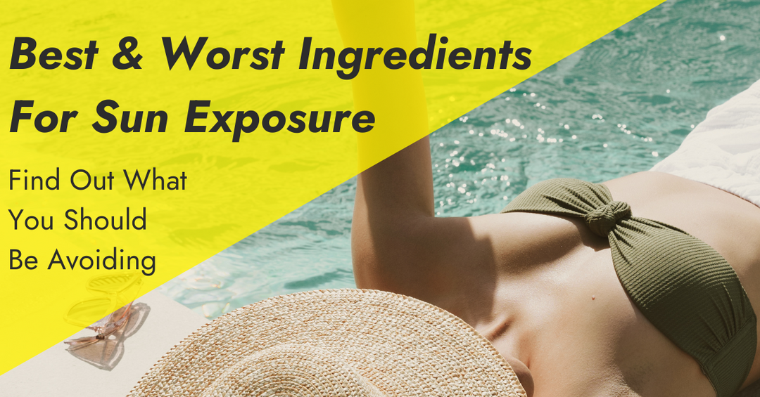 Best and Worst Skincare Ingredients for Sun Lovers